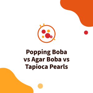 Popping Boba vs Agar Boba vs Tapioca Pearls: Ingredients, Texture and the Cancer Rumor Fact-Checked