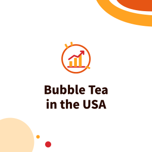 Bubble Tea in the USA: From California Boba to a Nationwide Market, with Taiwan Supplying 69% of Tapioca Pearl Imports