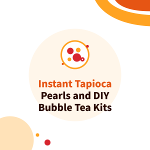 Instant (Shelf-Stable) Tapioca Pearls and DIY Bubble Tea Kits: Uses, How-To and Private Label Opportunities