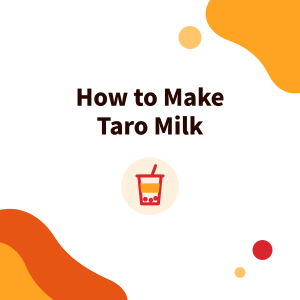 How to Make Taro Milk: Taro Paste, Taro Powder and Canned Taro Compared