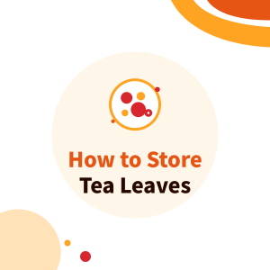 How to Store Tea Leaves: Shelf Life, Fridge or Freezer, and Tea Storage for Bubble Tea Shops
